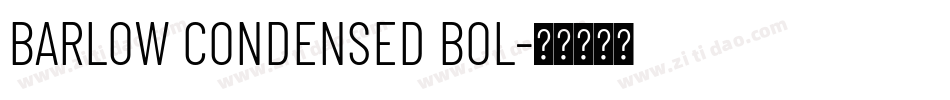 BARLOW CONDENSED BOL字体转换